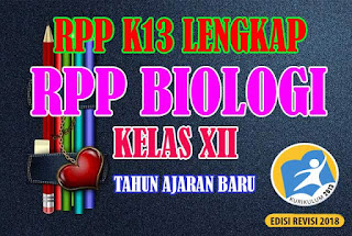 RPP K13 Biologi Kelas XII Tahun Ajaran Baru