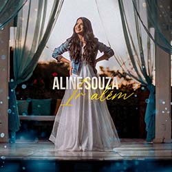 Baixar Música Gospel Ir Além - Aline Souza