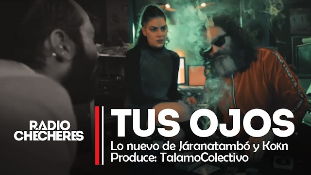 #Video | Presentamos: Tus Ojos, lo nuevo de @Jaranatambo y @KoknMusic | @ColectivoTalamo