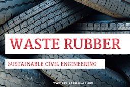 Waste Rubber - Sustainable Civil Engineering