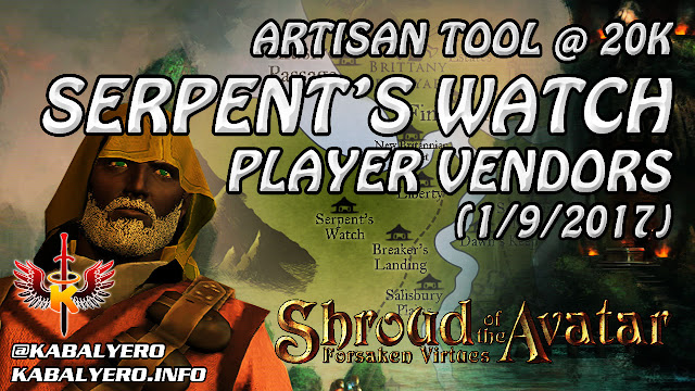 Shroud Of The Avatar Market Watch 💰 Artisan Tool @ 20k, Serpent's Watch Player Vendors (1/9/2017)