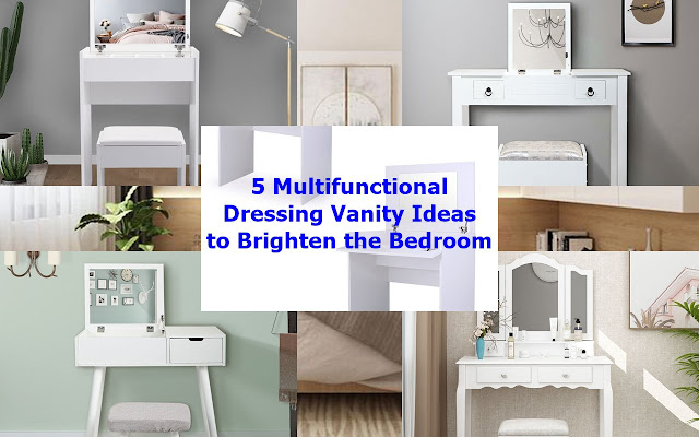 5 Multifunctional Dressing Vanity Ideas to Brighten the Bedroom