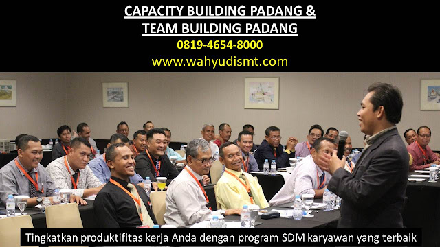 CAPACITY BUILDING PADANG & TEAM BUILDING PADANG, modul pelatihan mengenai CAPACITY BUILDING PADANG & TEAM BUILDING PADANG, tujuan CAPACITY BUILDING PADANG & TEAM BUILDING PADANG, judul CAPACITY BUILDING PADANG & TEAM BUILDING PADANG, judul training untuk karyawan PADANG, training motivasi mahasiswa PADANG, silabus training, modul pelatihan motivasi kerja pdf PADANG, motivasi kinerja karyawan PADANG, judul motivasi terbaik PADANG, contoh tema seminar motivasi PADANG, tema training motivasi pelajar PADANG, tema training motivasi mahasiswa PADANG, materi training motivasi untuk siswa ppt PADANG, contoh judul pelatihan, tema seminar motivasi untuk mahasiswa PADANG, materi motivasi sukses PADANG, silabus training PADANG, motivasi kinerja karyawan PADANG, bahan motivasi karyawan PADANG, motivasi kinerja karyawan PADANG, motivasi kerja karyawan PADANG, cara memberi motivasi karyawan dalam bisnis internasional PADANG, cara dan upaya meningkatkan motivasi kerja karyawan PADANG, judul PADANG, training motivasi PADANG, kelas motivasi PADANG