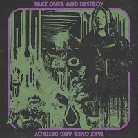 Take Over and Destroy - "Take Over and Destroy"