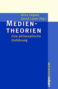 Medientheorien: Eine philosophische Einführung (Campus »Studium«)