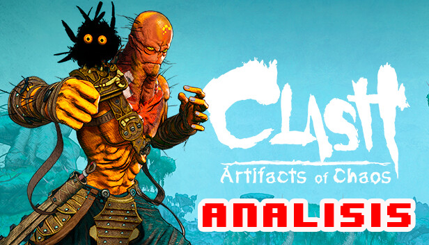 Clash: Artifacts of Chaos, el análisis de un juego cautivante.