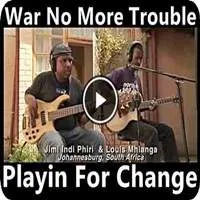 video-/playing-for-change-war-no-more-trouble