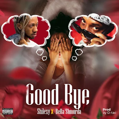 Shilexy 2023 - Goodbye (feat. Bella Shmurda) |DOWNLOAD MP3
