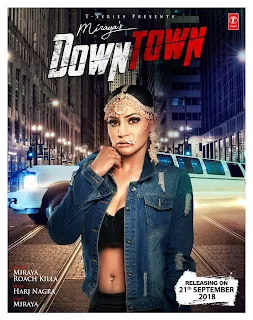 Down Town Lyrics - Miraya Ft Roach Killa | Harj Nagra