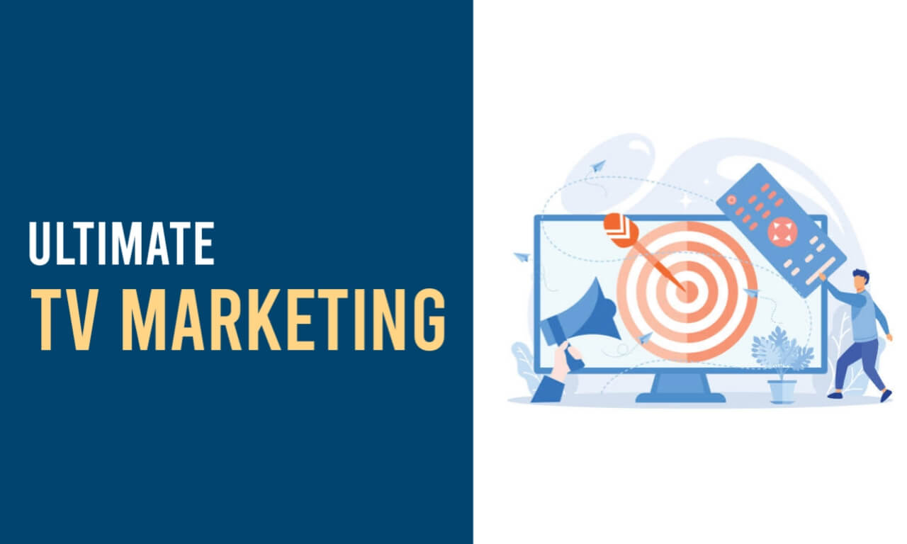 Crafting Your Ultimate TV Marketing Plan: A Complete Guide