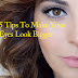 5 Tips To Make Your Eyes Look Bigger