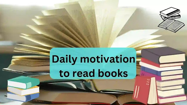 Daily motivation to read books