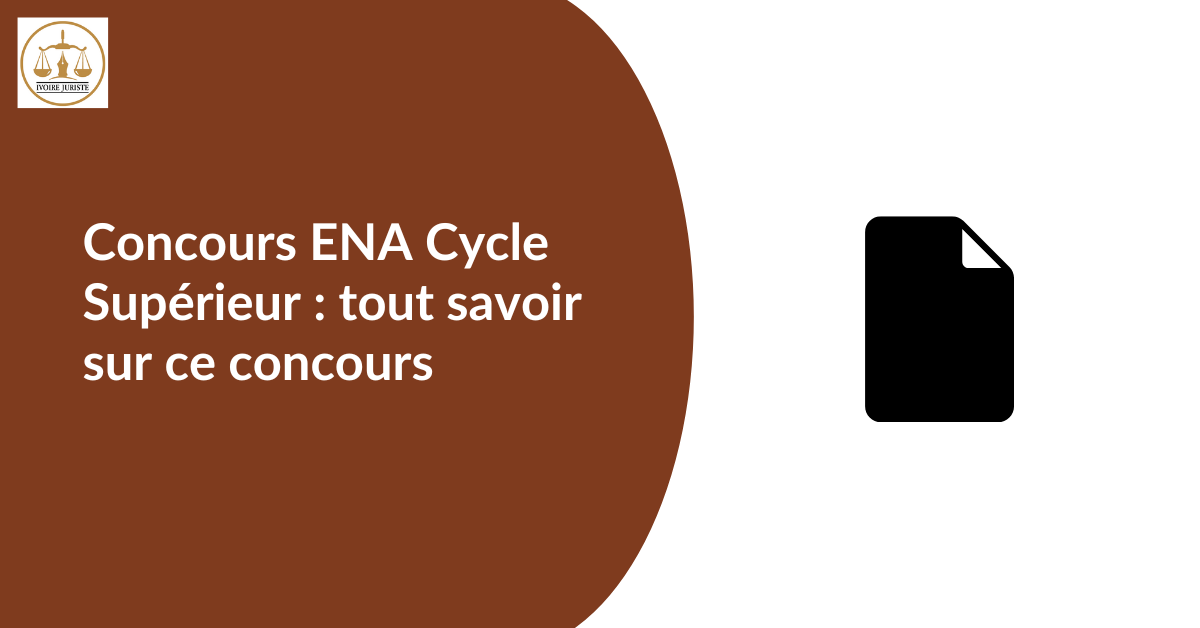 Concours ENA Cycle Supérieur : tout savoir sur ce concours
