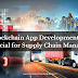 Why Blockchain App Development Services are Crucial for Supply Chain Management