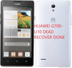 HUAWEI G700-U10 DEAD RECOVER FLASH FILE WITH TOOL FREE DOWNLOAD