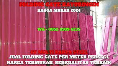 GAMBAR, DAFTAR, HARGA, PINTU, LIPAT, FOLDING GATE, BESI, GALVALUM, PER METER, MURAH, KAYURINGIN, TERBARU, 2024