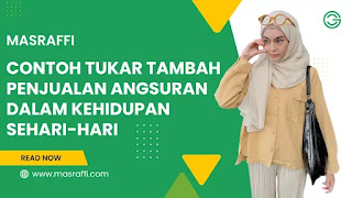 Contoh Tukar Tambah Penjualan Angsuran dalam Kehidupan Sehari-Hari