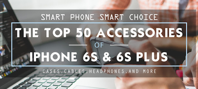 топ 50 на аксесоарите за iPhone 6S