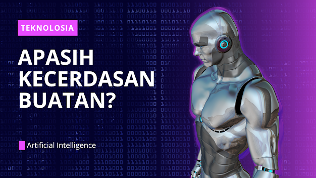 AI (Artificial Intelligence) - Apa itu Kecerdasan Buatan?