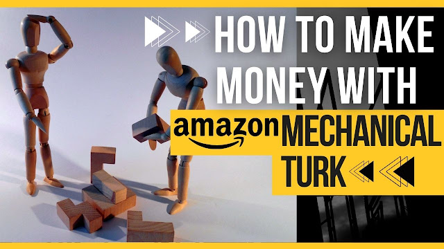 How To Make Money With Amazon Mechanical Turk