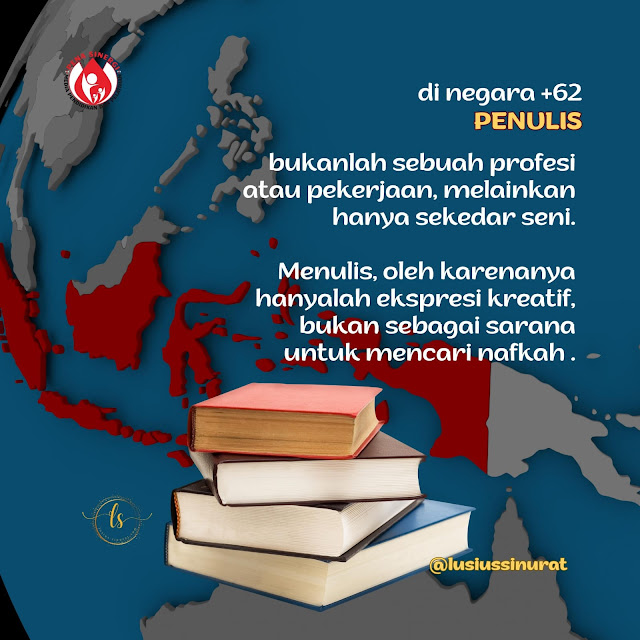 Di Indonesia Penulis bukanlah Pekerjaan