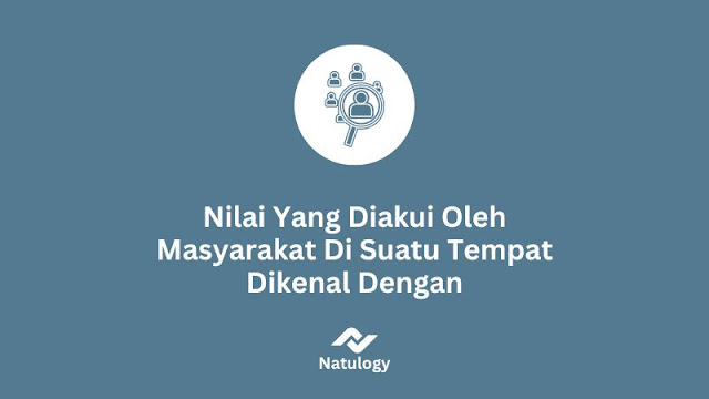 Nilai apa yang dihargai oleh masyarakat di berbagai tempat