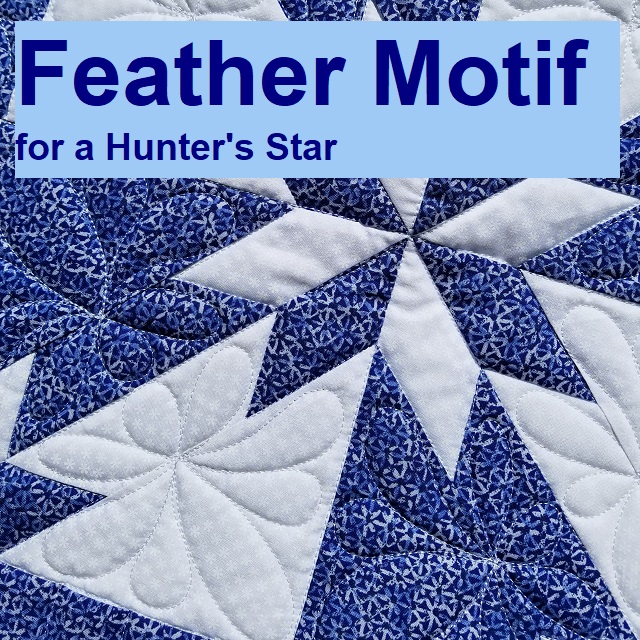 feather motif-quilting-hunters star-freemotion quilting