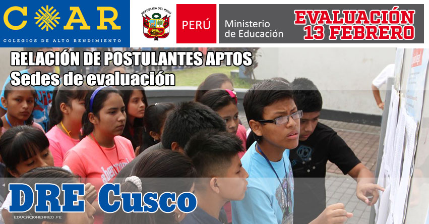 COAR Cusco: Sedes de Evaluación y Lista de Postulantes Aptos - Admisión Primera Fase - Colegios de Alto Rendimiento 2016 - MINEDU - www.drecusco.gob.pe