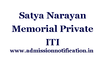 Satya Narayan Memorial Pvt. Iti Admission, Ranking, Reviews, Fees and Placement