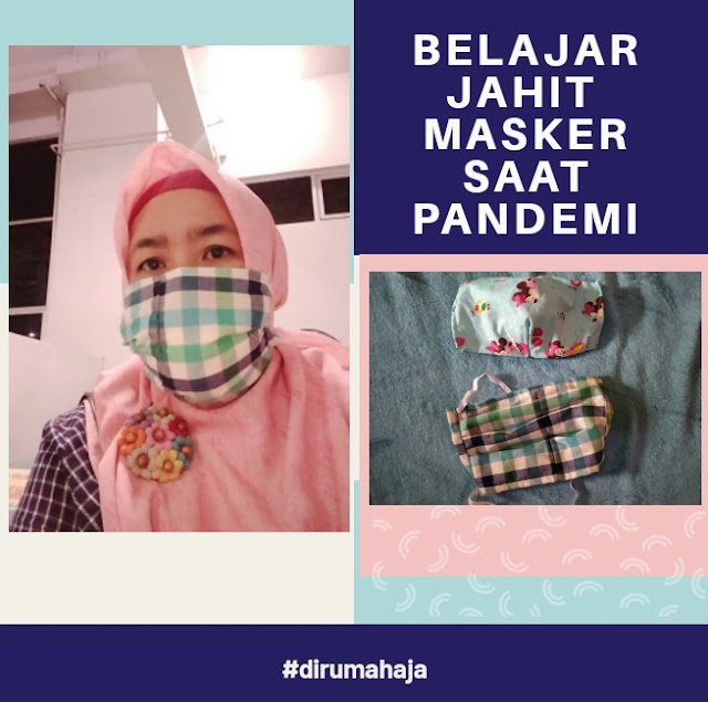 Belajar Jahit Masker Untuk Mengisi Waktu di Rumah Aja