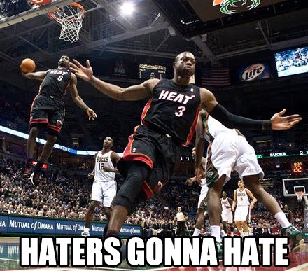 well "Hater Gonna Hate"