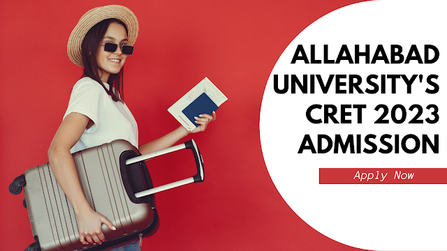 Allahabad University's CRET 2023 Admission