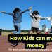 How Kids can make money? Here you can get different ways to earn money as kid. 