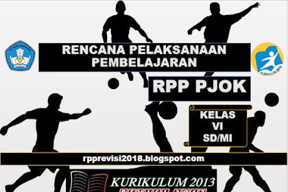 RPP PJOK Kelas 6 SD/MI Kurikulum 2013 Revisi 2017