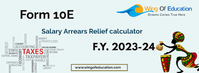 Excel Form 10E-Salary Arrears Relief calculator F.Y. 2023-24