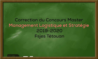 Correction du Master Management Logistique et Stratégie 2019-2020 - Fsjes Tétouan