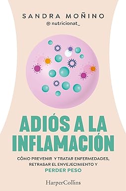 Adiós a la inflamación, Sandra Moñino (HarperCollins, 20 de marzo de 2024)