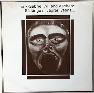 Erik Gabriel Willand Aschan"Så Länge Ni Vägrar Lyssna" 1979 Sweden Prog Acid Folk