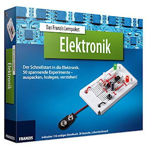FRANZIS Lernpaket Elektronik: Der Schnellstart in die Elektronik. 50 spannende Experimente - auspacken, loslegen, verstehen!