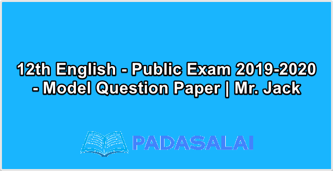 12th English - Public Exam 2019-2020 - Model Question Paper | Mr. Jack