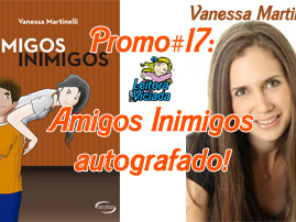 Promo#17: Livro juvenil autografado da Vanessa Martinelli: Amigos Inimigos, Novo Século