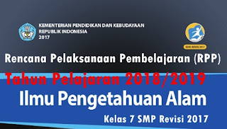  Dalam rangka menyambut tahun pelajaran gres  RPP IPA Kelas 7 Sekolah Menengah Pertama Revisi 2017 Tahun Pelajaran 2018/2019 Terbaru