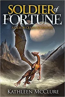 Soldier of Fortune: A Gideon Quinn Adventure - a rollicking science fiction adventure by Kathleen McClure