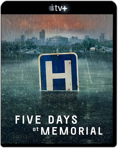 Five Days at Memorial: Season 1 (2022) 1080p ATVP WEB-DL Dual Latino-Inglés [Subt. Esp] (Miniserie de TV. Drama. Catástrofes )