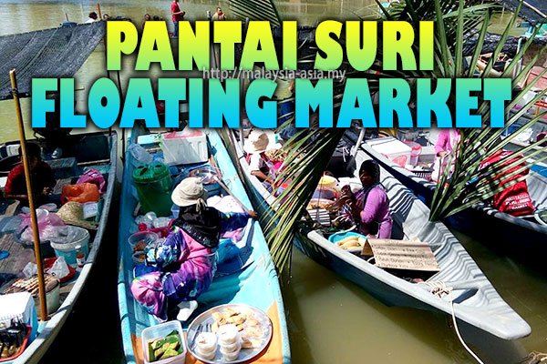 Pasar Terapung Pantai Suri Kelantan