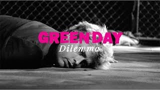 Green Day - Dilemma - 和訳