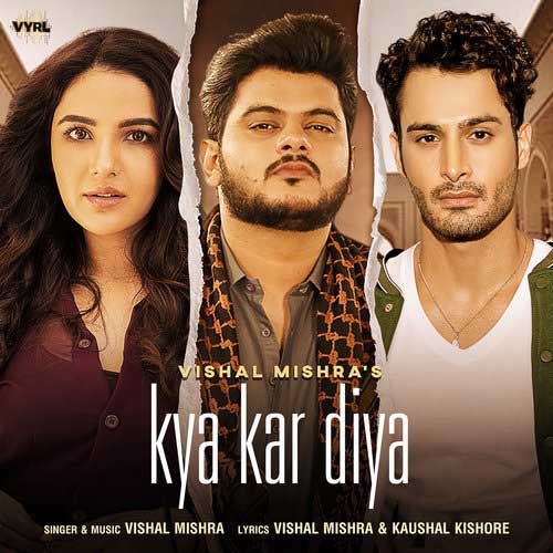 Kya Kar Diya Lyrics – Vishal Mishra