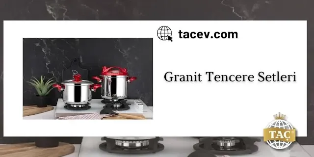 Granit Tencere Setleri - Taç