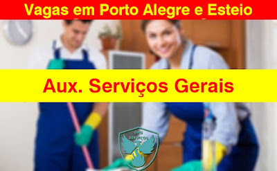 Empresa abre vagas URGENTES para Aux. Serviços Gerais em Porto Alegre e Esteio