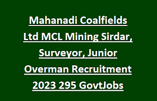 Mahanadi Coalfields Ltd MCL Mining Sirdar, Surveyor, Junior Overman Recruitment 2023 295 GovtJobs Online Form